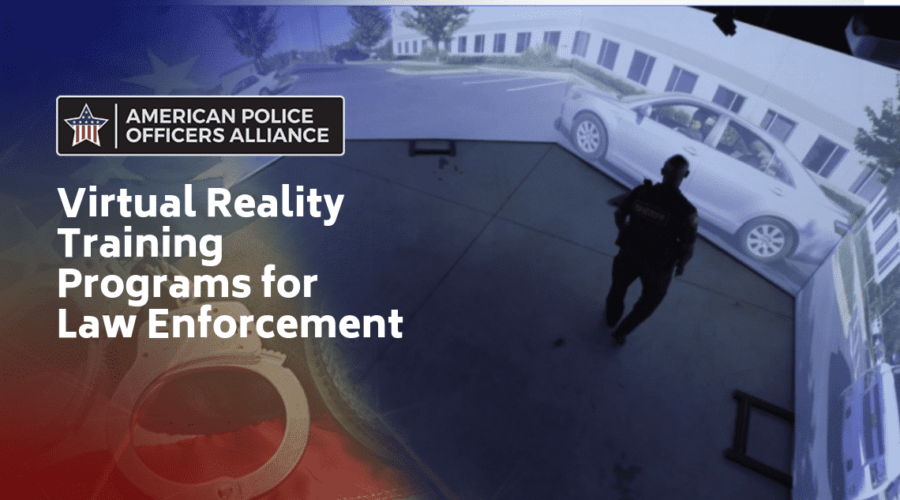 Virtual Reality Training Programs for Law Enforcement  American Police Officers Alliance