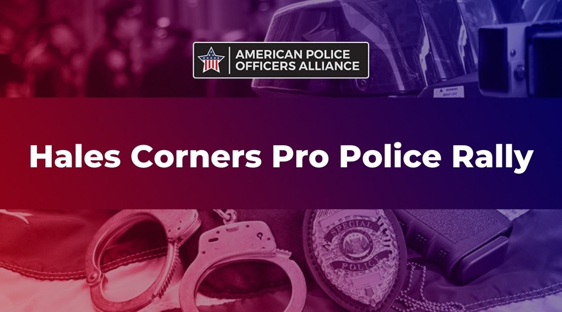 Hales Corners Pro Police rally - American Police Officers Alliance