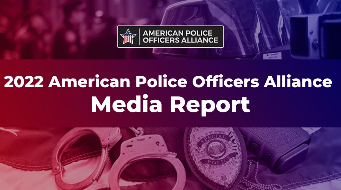 2022 Media Round Up for American Police Officers Alliance