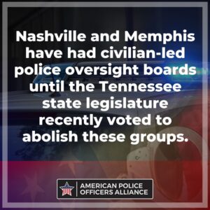 Tennessee to Abolish Police Oversight Boards in Major Cities