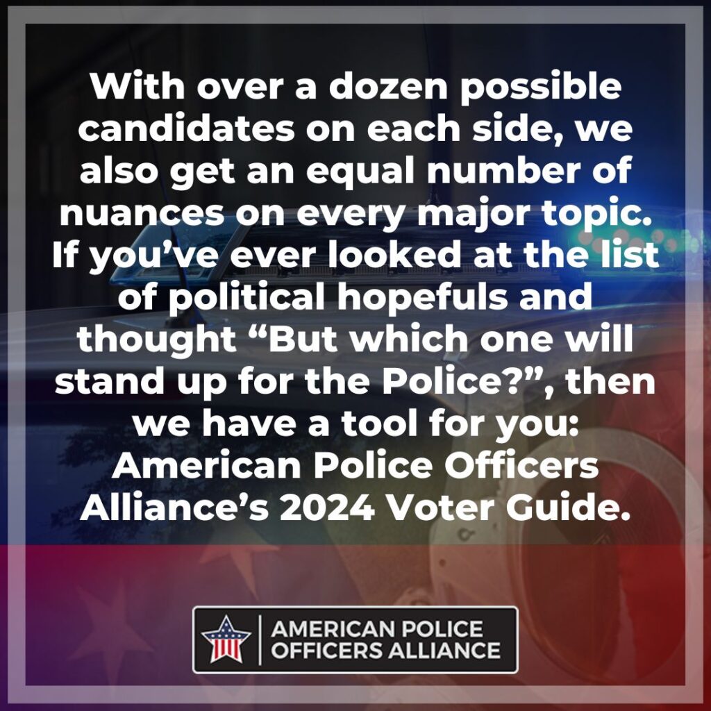 Announcement Our 2024 Voter Guide Is Here! American Police Officers